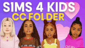 SIMS 4 KIDS CC FOLDER MUST DOWNLOAD
